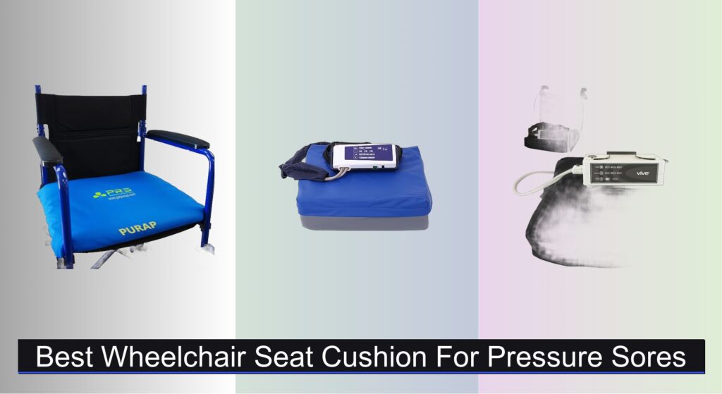 8 Best Wheelchair Seat Cushions for Pressure Sores (2025 Guide)